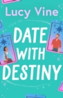 Date with Destiny : the laugh-out-loud romance from the beloved author of SEVEN EXES - eBook