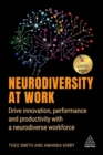 Neurodiversity at Work : Drive Innovation, Performance and Productivity with a Neurodiverse Workforce - Book