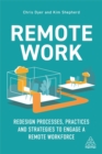 Remote Work : Redesign Processes, Practices and Strategies to Engage a Remote Workforce - Book