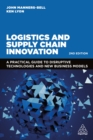 Logistics and Supply Chain Innovation : A Practical Guide to Disruptive Technologies and New Business Models - eBook