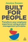 Built for People : Transform Your Employee Experience Using Product Management Principles - Book