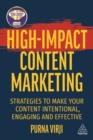 High-Impact Content Marketing : Strategies to Make Your Content Intentional, Engaging and Effective - Book