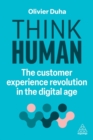 Think Human : The Customer Experience Revolution in the Digital Age - Book