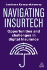 Navigating Insurtech : Opportunities and Challenges in Digital Insurance - Book