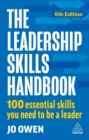 The Leadership Skills Handbook : 100 Essential Skills You Need to Be A Leader - Book