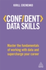 Confident Data Skills : Master the Fundamentals of Working with Data and Supercharge Your Career - Book