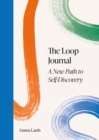 Loop Journal : A New Path to Self-Discovery - Book