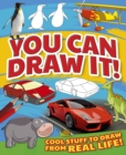 You Can Draw It! : Cool Stuff To Draw From Real Life! - eBook