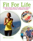 Fit for Life : Boost Your Health and Wellbeing with Practical Fitness Plans - Book