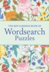 The Kew Gardens Book of Wordsearch Puzzles : Over 100 Puzzles - Book
