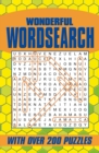 Wonderful Wordsearch : With Over 200 Puzzles - Book