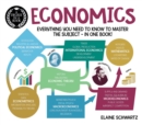 A Degree in a Book: Economics : Everything You Need to Know to Master the Subject - in One Book! - eBook