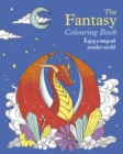 The Fantasy Colouring Book : Enjoy a Magical Wonder World - Book