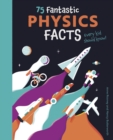 75 Fantastic Physics Facts Every Kid Should Know! - eBook