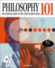 Philosophy 101 : The essential guide to the study of great ideas - Book