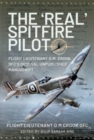 The 'Real' Spitfire Pilot : Flight Lieutenant D.M. Crook DFC's Original Unpublished Manuscript - Book