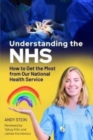 Understanding the NHS : How to Get the Most from Our National Health Service - Book