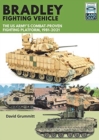 Bradley Fighting Vehicle : The US Army's Combat-Proven Fighting Platform, 1981-2021 - Book