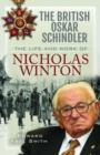 The British Oskar Schindler : The Life and Work of Nicholas Winton - Book