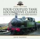 Four-Coupled Tank Locomotive Classes Built by the Great Western Railway - Book