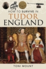 How to Survive in Tudor England - eBook