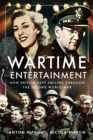 Wartime Entertainment : How Britain Kept Smiling Through the Second World War - Book