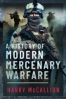 A History of Modern Mercenary Warfare - Book