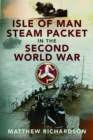 Isle of Man Steam Packet in the Second World War - Book