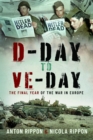 D-Day to VE Day : The Final Year of the War in Europe - Book