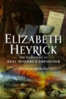 Elizabeth Heyrick: The Making of an Anti-Slavery Campaigner - Book