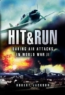 Hit & Run : Daring Air Attacks in World War II - Book