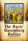 The Nazis' Nuremberg Rallies - Book