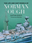 The Life and Ship Models of Norman Ough - Book