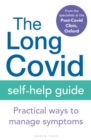 The Long Covid Self-Help Guide : Practical Ways to Manage Symptoms - Book