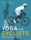 Yoga for Cyclists : Prevent injury, build strength, enhance performance - eBook