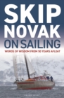 Skip Novak on Sailing : Words of Wisdom from 50 Years Afloat - Book