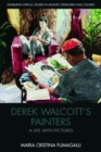 Derek Walcott's Painters : A Life with Pictures - Book