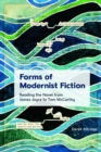 Forms of Modernist Fiction : Reading the Novel from James Joyce to Tom Mccarthy - Book