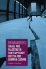 Reimagining Israel and Palestine in Contemporary British and German Culture - Book