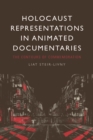 Holocaust Representations in Animated Documentaries : The Contours of Commemoration - eBook