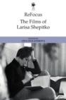 Refocus: The Films of Larisa Shepitko - Book