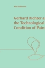 Gerhard Richter and the Technological Condition of Painting - Book