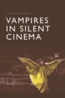 Vampires in Silent Cinema - eBook