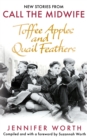 Toffee Apples and Quail Feathers : New Stories From Call the Midwife - eBook
