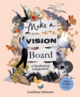 Make a Vision Board : A Manifesting Collage Book - Book