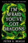 I'm Afraid You've Got Dragons - Book