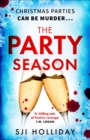 The Party Season : the most gripping and twisty Christmas detective thriller for 2023 - Book