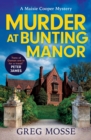 Murder at Bunting Manor : A totally addictive British cozy mystery that will keep you guessing - eBook