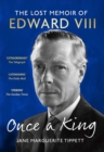 Once a King : The Lost Memoir of Edward VIII - eBook