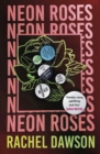 Neon Roses : The joyfully queer, uplifting and sexy read of the summer - eBook